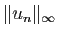 $ \Vert u_n\Vert _\infty$