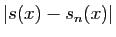 $\displaystyle \vert s(x)-s_n(x)\vert$