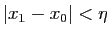 $ \vert x_1-x_0\vert<\eta$