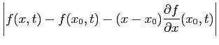 $\displaystyle \displaystyle{
\left\vert f(x,t)-f(x_0,t)- (x-x_0)\frac{\partial f}{\partial
x}(x_0,t)\right\vert}$