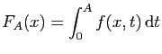 $\displaystyle F_A(x)= \int_0^A f(x,t) \mathrm{d}t$