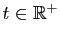 $ t\in \mathbb{R}^+$