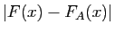 $\displaystyle \displaystyle{\left\vert F(x) - F_A(x)\right\vert}$