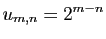 $ \displaystyle{u_{m,n}=2^{m-n}}$