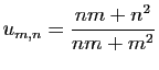 $ \displaystyle{u_{m,n}=\frac{nm+n^2}{nm+m^2}}$