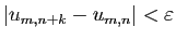 $\displaystyle \vert u_{m,n+k}-u_{m,n}\vert<\varepsilon
$