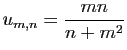 $ \displaystyle{u_{m,n}=\frac{mn}{n+m^2}}$