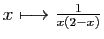 $ x\longmapsto \frac{1}{x(2-x)}$