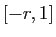 $ [-r,1]$