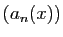$ (a_n(x))$