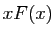 $ xF(x)$