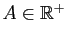 $ A\in\mathbb{R}^+$