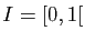 $ I=[0,1[$