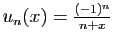 $ u_n(x) = \frac{(-1)^n}{n+x}
$