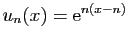 $ u_n(x) = \mathrm{e}^{n(x-n)}$
