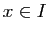 $ x\in I$