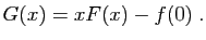 $\displaystyle G(x) = xF(x) - f(0)\;.
$