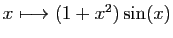 $ x\longmapsto (1+x^2)\sin(x)$