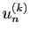 $ u_n^{(k)}$