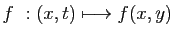 $ f&nbsp;: (x,t)\longmapsto
f(x,y)$