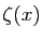$ \zeta(x)$