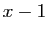 $ x-1$
