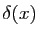 $ \delta(x)$