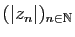 $ (\vert z_n\vert)_{n\in\mathbb{N}}$