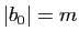 $ \vert b_0\vert=m$