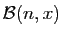 $ \mathcal{B}(n,x)$