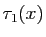 $ \tau_1(x)$
