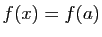 $ f(x)=f(a)$