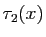 $ \tau_2(x)$