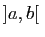 $ ]a,b[ $