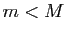 $ m<M$