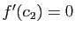 $ f'(c_2)=0$