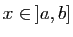 $ x\in ]a,b]$