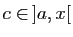 $ c\in ]a,x[$