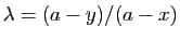 $ \lambda = (a-y)/(a-x)$