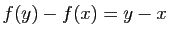 $ f(y)-f(x)=y-x$