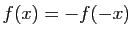 $ f(x)=-f(-x)$