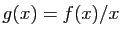 $ g(x)=f(x)/x$