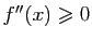 $ f''(x)\geqslant 0$