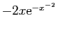 $ -2x\mathrm{e}^{-x^{-2}}$