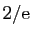 $ 2/\mathrm{e}$