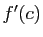 $ f'(c)$