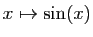 $ x\mapsto
\sin(x)$