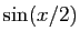$ \sin(x/2)$