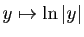 $ y\mapsto \ln\vert y\vert$