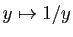 $ y\mapsto 1/y$